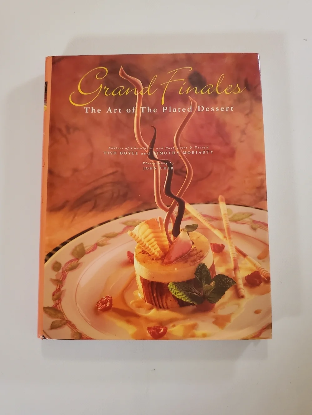 Grand Finales: Art of the Plated Dessert Cookbook by Tish Boyle Hardcover